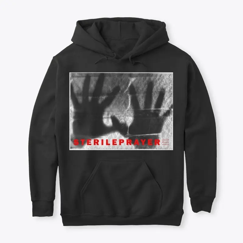 STERILEPRAYER "Stuck" Hooded Sweatshirt